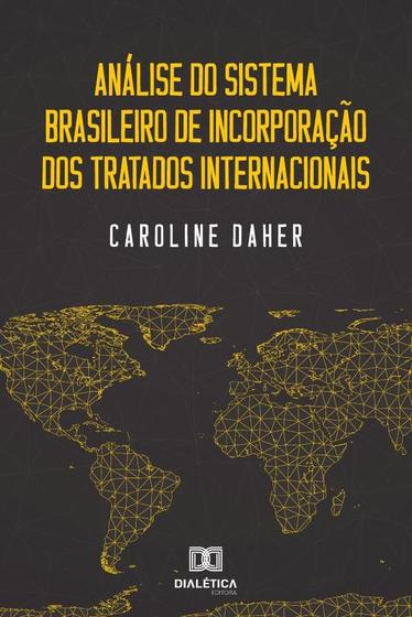 Imagem de Análise do sistema brasileiro de incorporação dos tratadosinternacionais