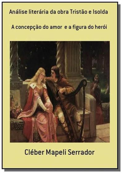 Imagem de Analise literaria da obra tristao e isolda