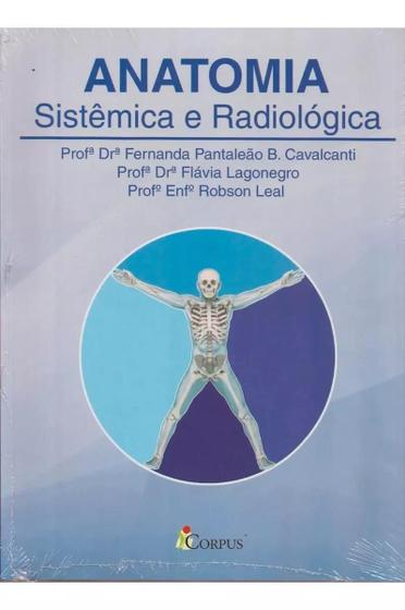 Imagem de Anatomia - Sistêmica e Radiológica - Drª Fernanda Pantaleão B. Cavalcanti e outros