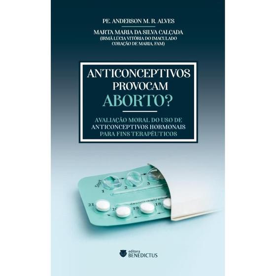 Imagem de Anticonceptivos provocam aborto (Livro) (Marta Maria da Silva Calçada) - Benedictus