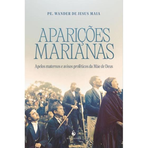 Imagem de Aparições marianas ( Pe. Wander de Jesus Maia ) - Ecclesiae