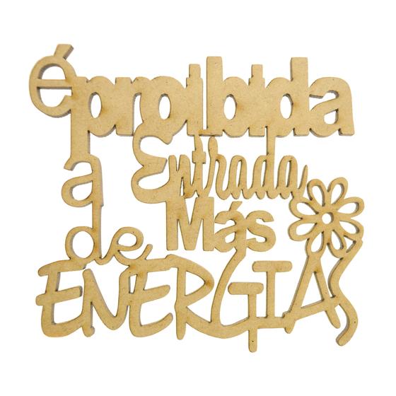 Imagem de Aplique Frase É Proibida a Entrada de Más Energias Decoração 11x10 Mdf Madeira