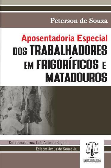 Imagem de Aposentadoria Especial dos Trabalhadores em Frigoríficos e Matadouros - Editora Imperium