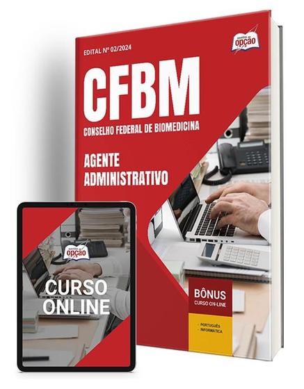 Imagem de Apostila CFBM 2024 - Agente Administrativo - Apostilas Opção