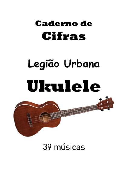 Imagem de Apostila de Cifras Ukulele Legião Urbana