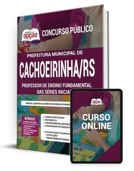 Imagem de Apostila Prefeitura de Cachoeirinha - RS - Professor de Ensino Fundamental das Séries Iniciais