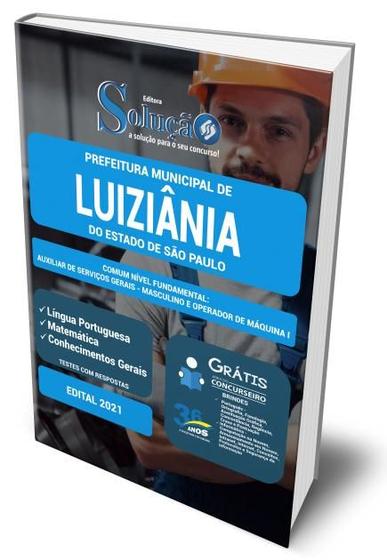 Imagem de Apostila Prefeitura de Luiziânia - SP - Comum Nível Fundamental: Auxiliar de Serviços Gerais - Masculino e Operador de Máquina I