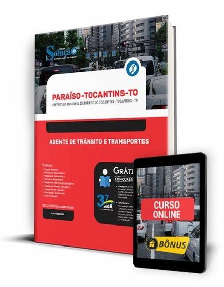 Apostila Prefeitura de Paraíso do Tocantins - TO - Agente de Trânsito e Transportes - Editora Solução Imagem de Apostila Prefeitura de Paraíso do Tocantins - TO - Agente de Trânsito e Transportes - Editora Solução