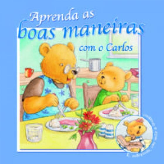 Aprenda as boas maneiras com o carlos Ambientes e costumes Livros