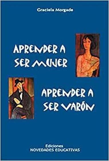 Imagem de Aprender A Ser Mujer Aprender A Ser Varón Relaciones De Género Y Educación : Esbozo De Un Programa De Acción - Novedades Educativas