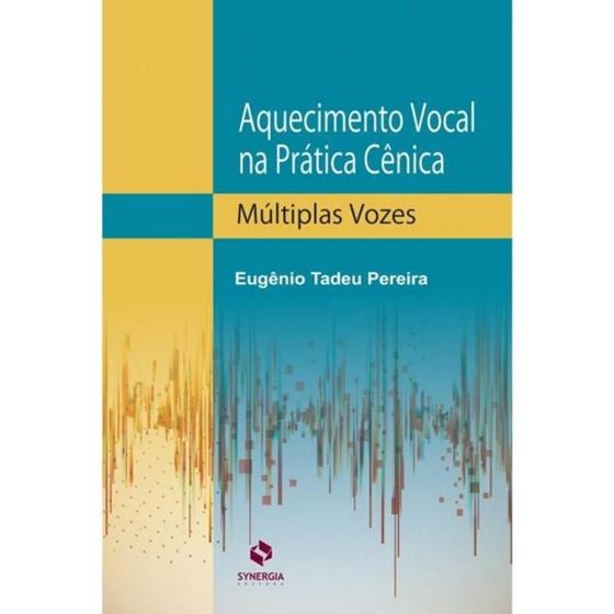 Imagem de Aquecimento Vocal Na Pratica Cenica Multiplas Vozes - SYNERGIA