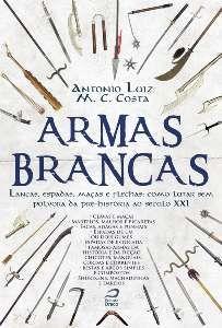 Imagem de Armas brancas: lancas, espadas, macas e flechas - como lutar sem polvora da - DRACO