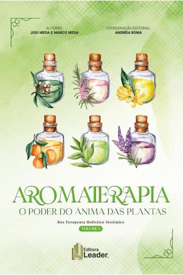 Imagem de Aromaterapia: Ânima das Plantas - Josie e Marco Meda