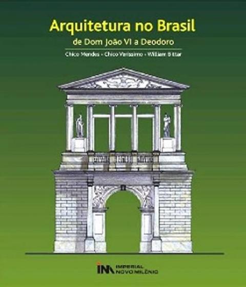 Imagem de Arquitetura No Brasil - De Dom Joao Vi A Deodoro - IMPERIAL NOVO MILENIO