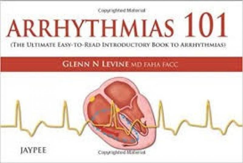 Imagem de Arrhythmias 101 -the ultimate easy-to-read introductory book to arrhythmias - JAYPEE