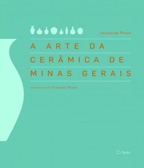 Imagem de Arte da ceramica de minas gerais, a