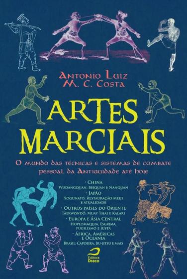 Imagem de Artes Marciais: o Mundo das Tecnicas e Sistemas de Combate Pessoal da Antig - Draco
