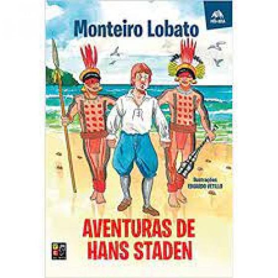 Imagem de As aventuras de Hans Staden - MONTEIRO LOBATO - PÉ DA LETRA
