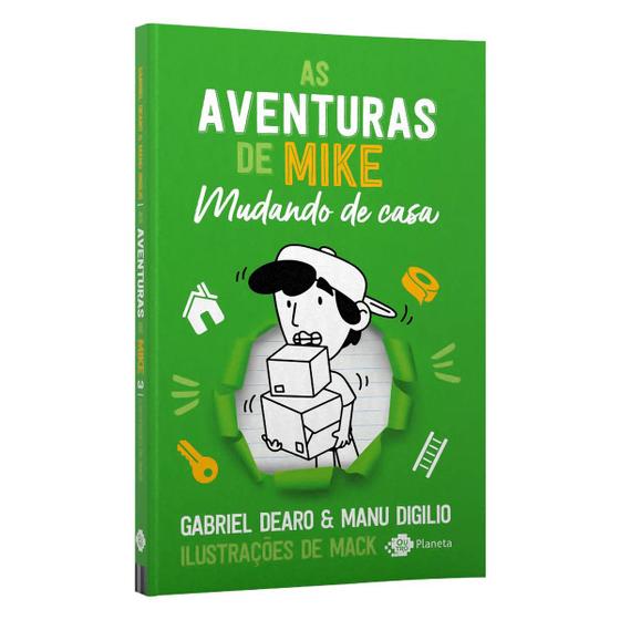 Imagem de As Aventuras De Mike 3, Mudando De Casa, Sim, Eles Vão Se Mudar, E Com Isso Surgem Muitos Desafios, Gabriel Dearo, Manu Digilio - Livro