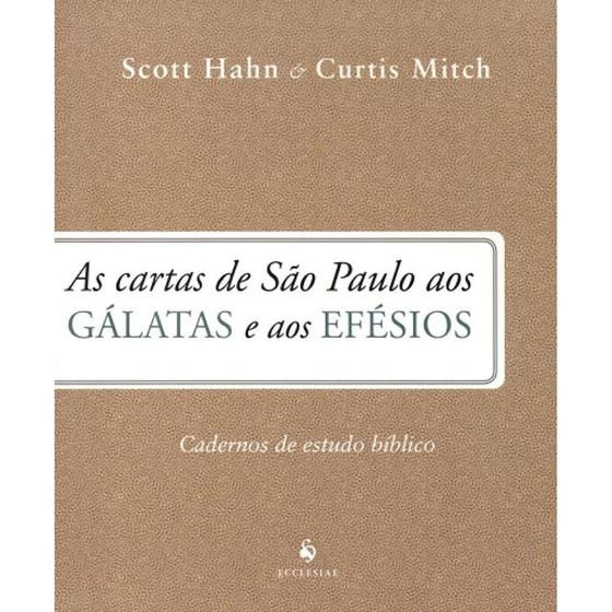 Imagem de As Cartas de São Paulo Aos Gálatas e Aos Efésios. Caderno de Estudo Bíblico
