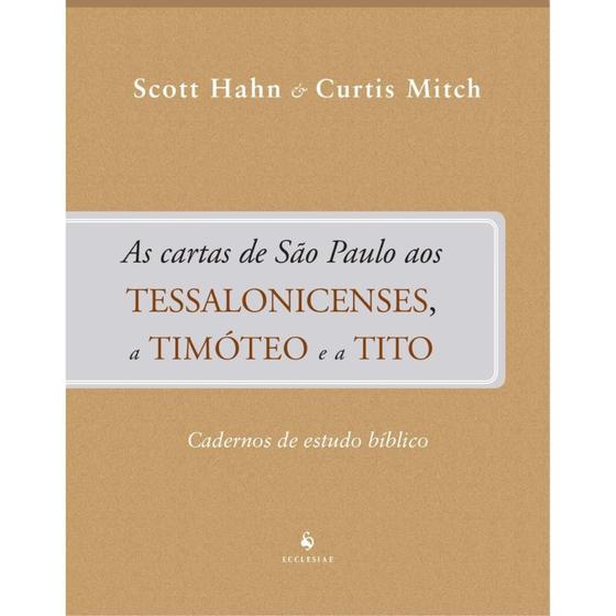 Imagem de As Cartas de São Paulo Aos Tessalonicenses, A Timóteo e A Tito - Cadernos de Estudo Bíblico - Ecclesiae