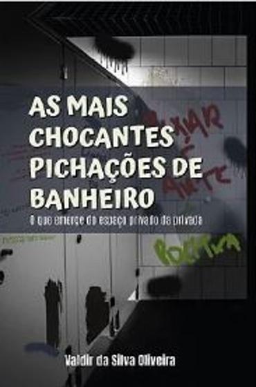 Imagem de As mais chocantes pichações de banheiro - d3educacional