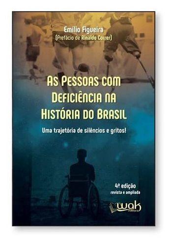 Imagem de As Pessoas Com Deficiencia Na Historia Do Brasil 4 Ed 2021 WAK - WAK Editora