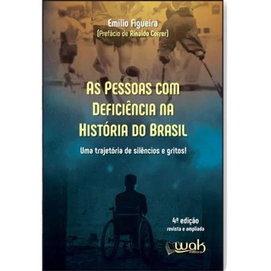 Imagem de As Pessoas Com Deficiência Na História Do Brasil - Wak Editora