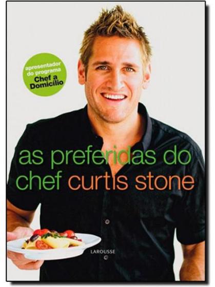 Imagem de As Preferidas do Chef Curtis Stone - Larousse