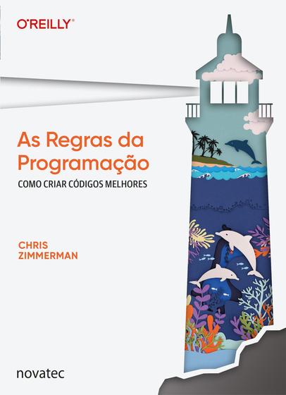 Imagem de As Regras da Programação: Como Criar Códigos Melhores - Novatec