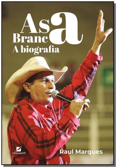 Imagem de Asa Branca - A Biografia - LETRAMENTO EDITORA                                