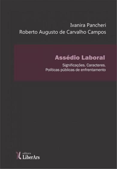 Imagem de Assédio laboral: significações - Caracteres - Políticas públicas de enfrentamento - LIBER ARS