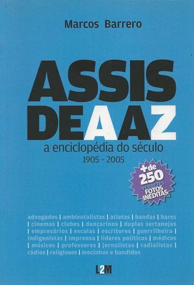 Imagem de Assis de a a z (a enciclopedia do seculo 1905 - 2005) - L2M COMUNICAÇAO