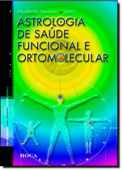 Imagem de Astrologia de Saúde Funcional e Ortomolecular - ROCA - DIDATICO - GRUPO GEN