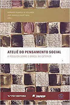 Imagem de Ateliê do pensamento social: a pesquisa sobre o Brasil no exterior