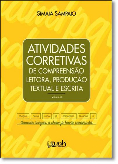 Imagem de Atividades Corretivas De Compreensao Leitora, Producao Textual E Escrita Vol. 3