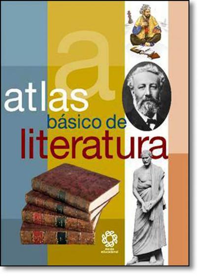 Imagem de Atlas Básico de Literatura - ESCALA EDUCACIONAL - FILIAL SP - ESCALA ED