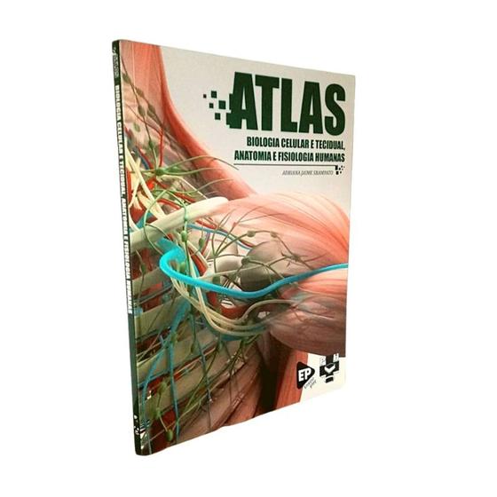 Imagem de Atlas de biologia celular e tecidual, anatomia e fisiologia humana