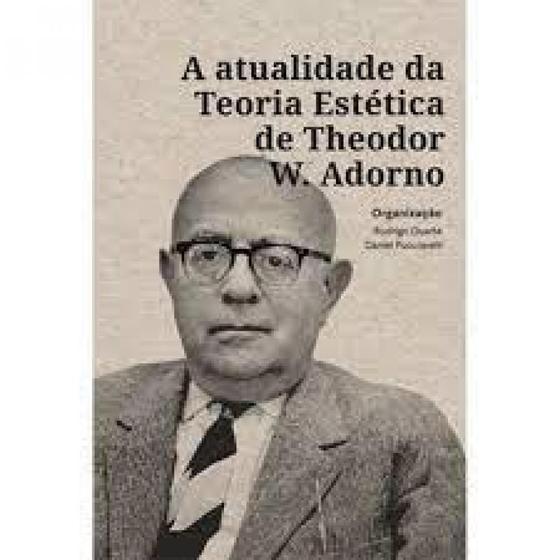 Imagem de Atualidade da teoria estética de THEODOR W ADORNO - IMPRESSOES DE MINAS