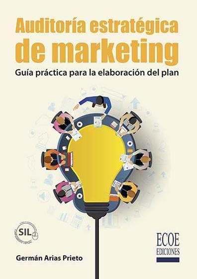 Imagem de Auditoría estratégica de marketing. Guía práctica para la elaboración del plan