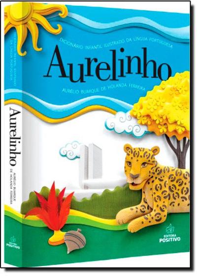 Imagem de Aurelinho: Dicionário Infantil Ilustrado da Língua Portuguesa