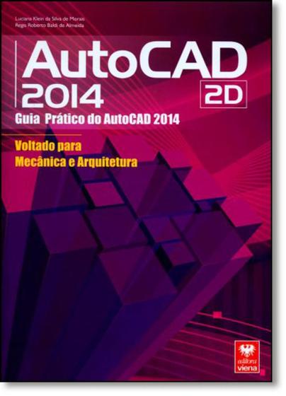 Imagem de AutoCAD 2014 2D - Guia prático do AutoCAD voltado para Mecânica e Arquitetura