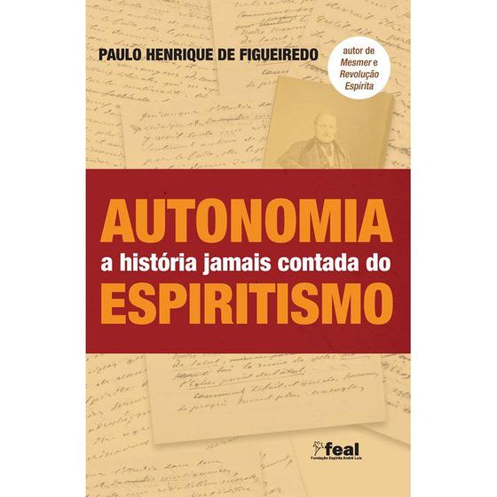 Imagem de Autonomia - a História Jamais Contada do Espiritismo