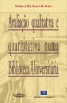 Imagem de Avaliação Qualitativa e Quantitativa Numa Biblioteca Universitária