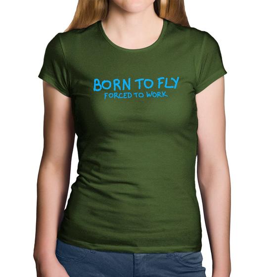 Imagem de Baby Look Algodão Born to fly - Forced to work - Foca na Moda