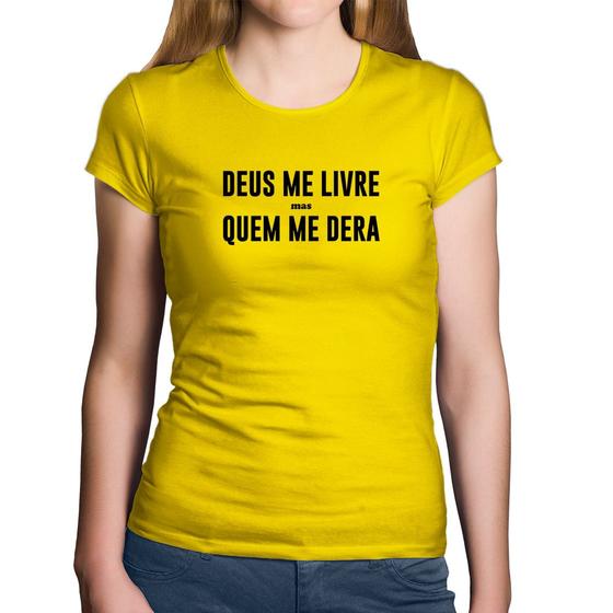 Imagem de Baby Look Algodão Deus me livre mas Quem me dera - Foca na Moda