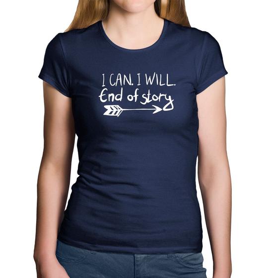 Imagem de Baby Look Algodão I Can. I Will. End Of Story - Foca na Moda