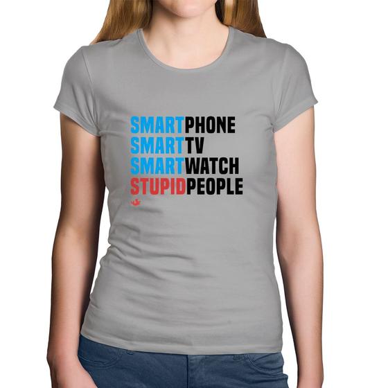 Imagem de Baby Look Algodão Smart Things, Stupid People - Foca na Moda