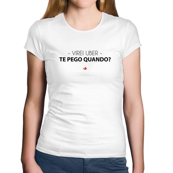 Imagem de Baby Look Algodão Virei uber, te pego quando - Foca na Moda