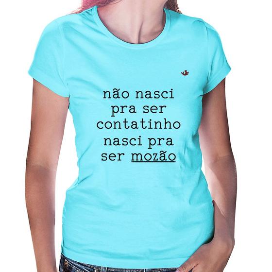 Imagem de Baby Look Não nasci pra ser contatinho, nasci pra ser mozão - Foca na Moda